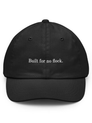 Built for no flock.