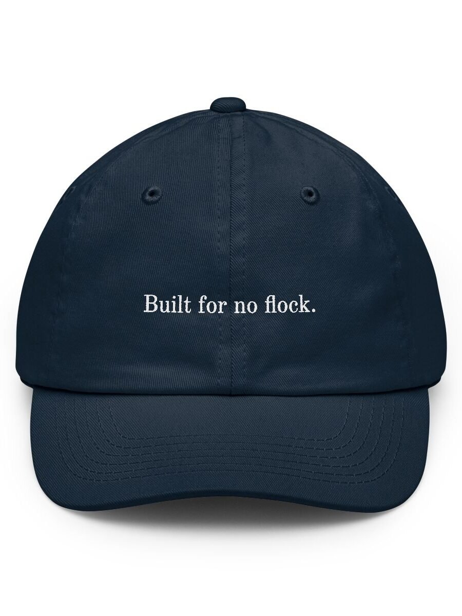 Built for no flock.