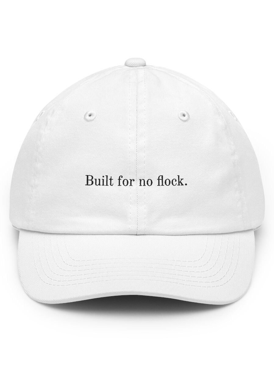 Built for no flock.