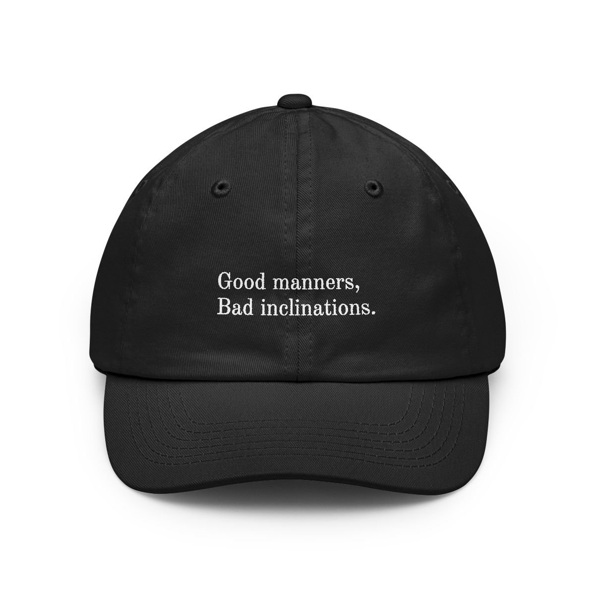 Good manners. Bad inclinations.