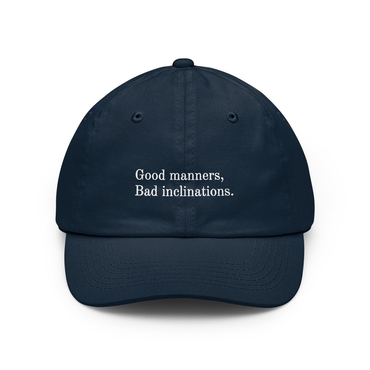 Good manners. Bad inclinations.