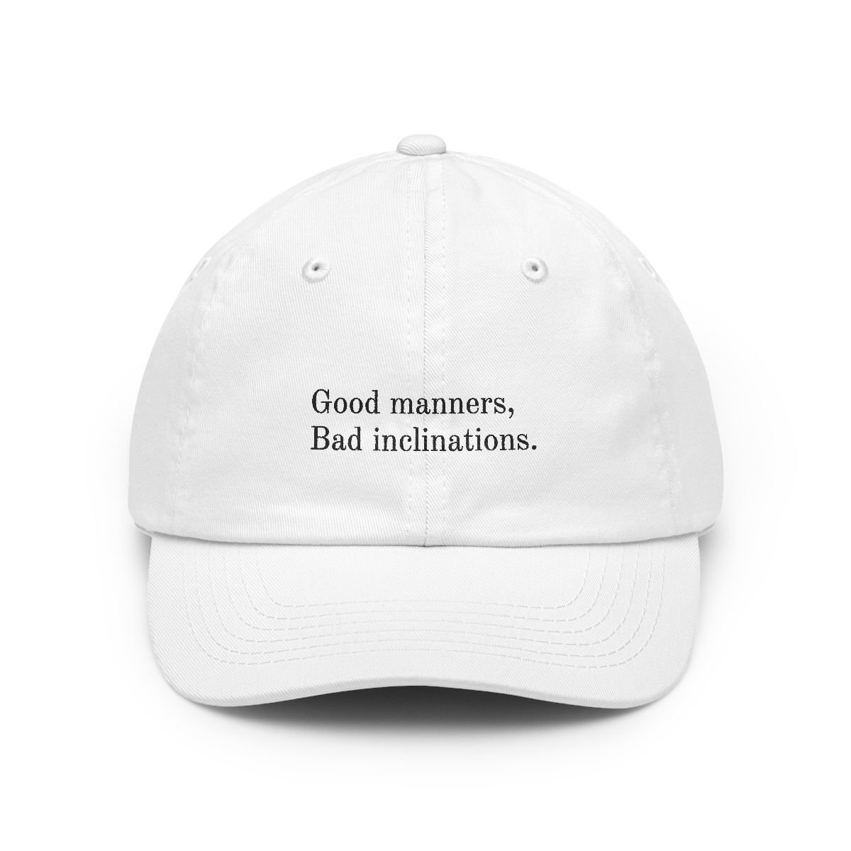 Good manners. Bad inclinations.