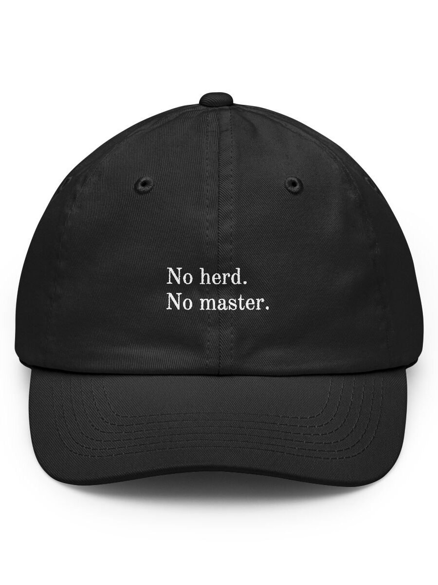 No herd. No master.