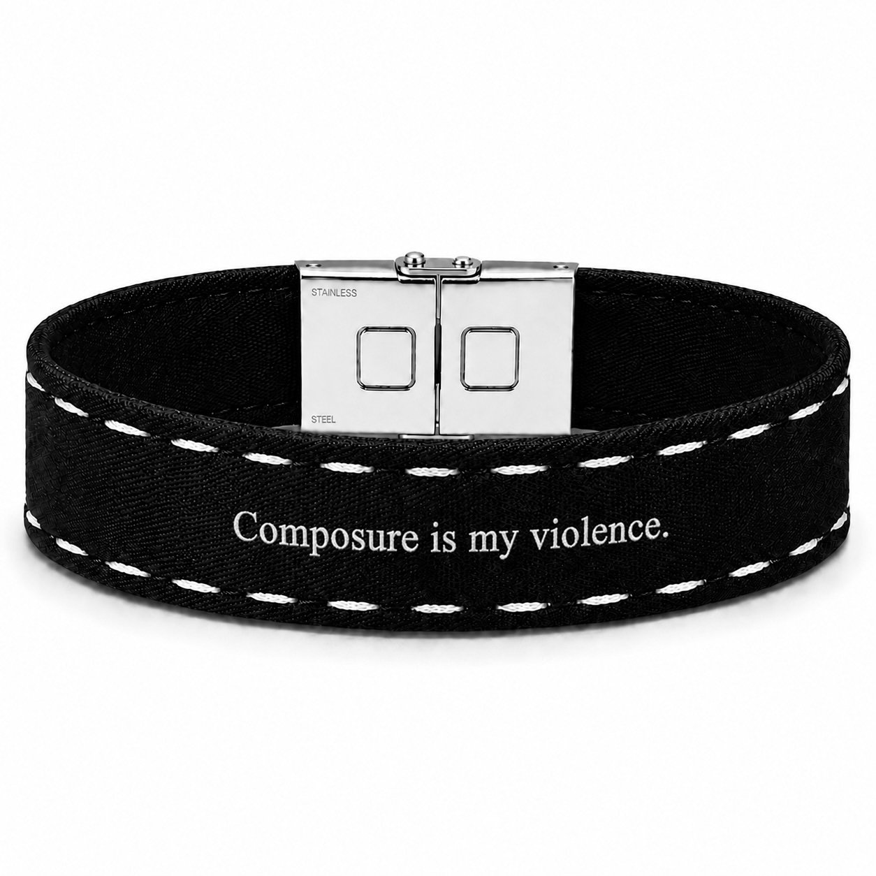 Composure is my violence.