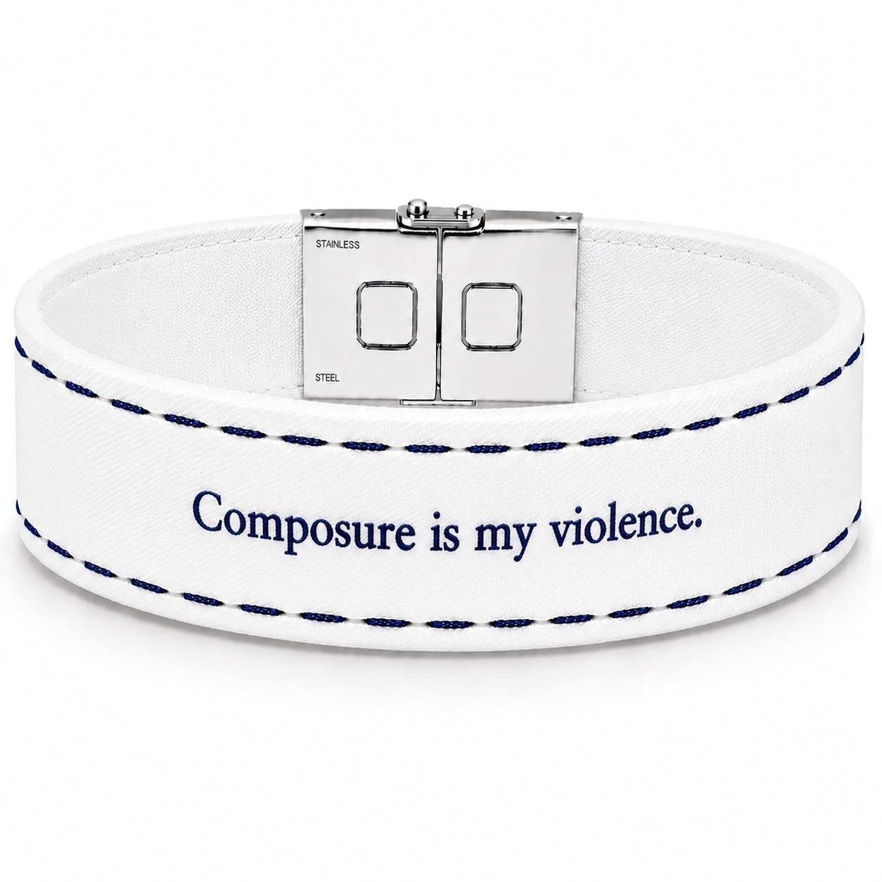Composure is my violence.