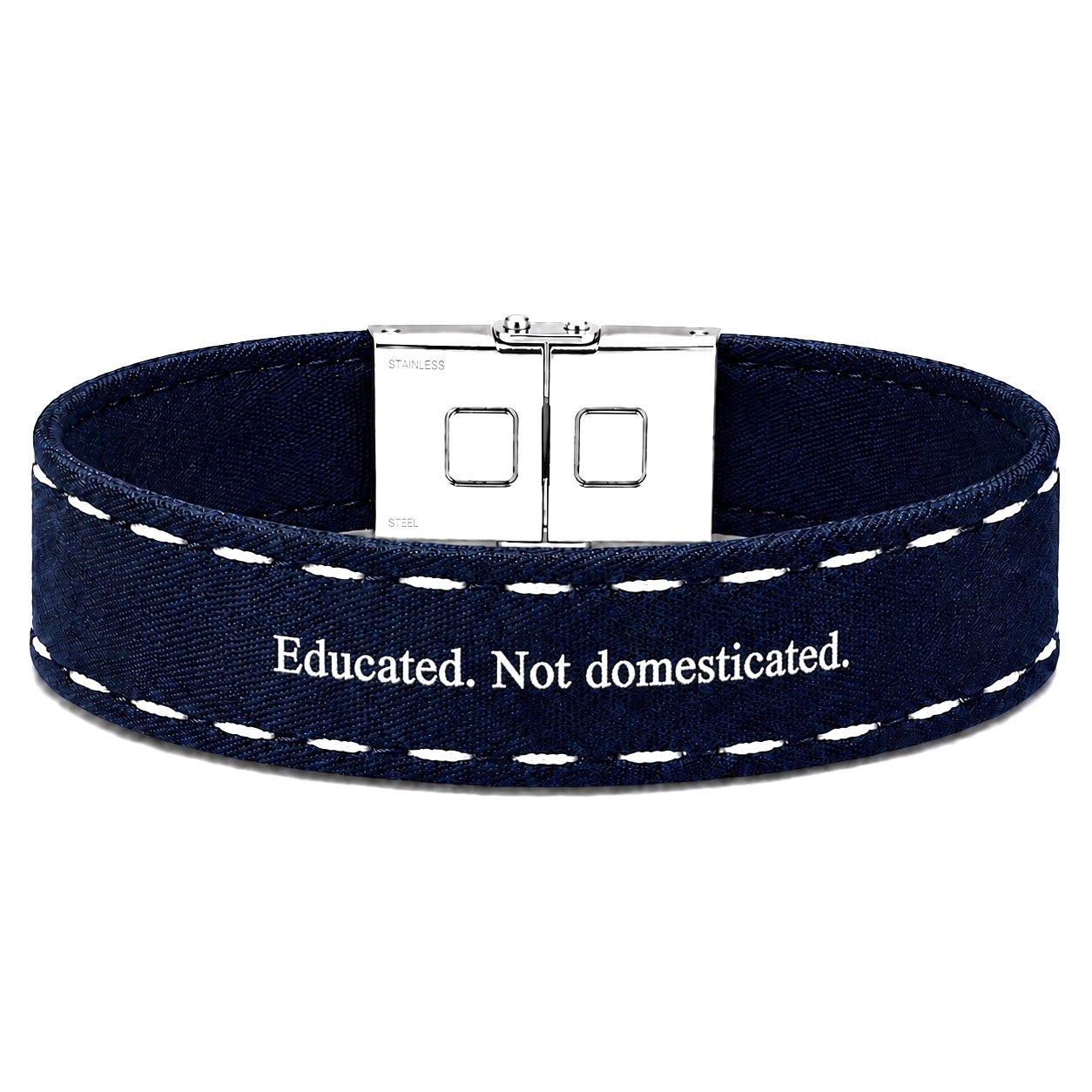 Educated. Not domesticated.