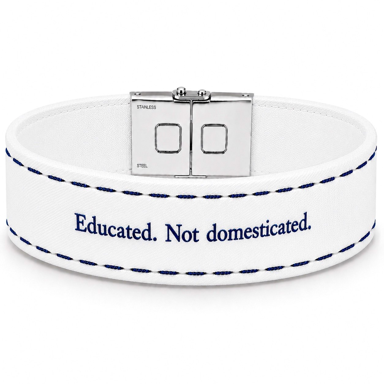 Educated. Not domesticated.