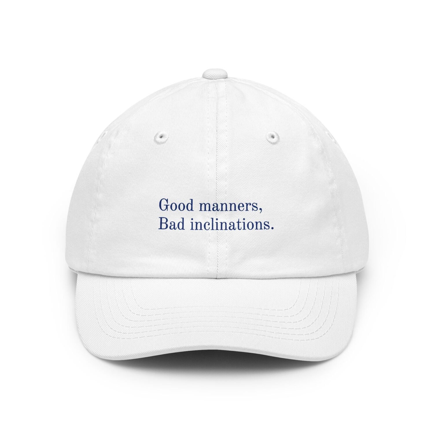 Good manners. Bad inclinations.