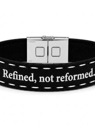 Refined, not reformed.